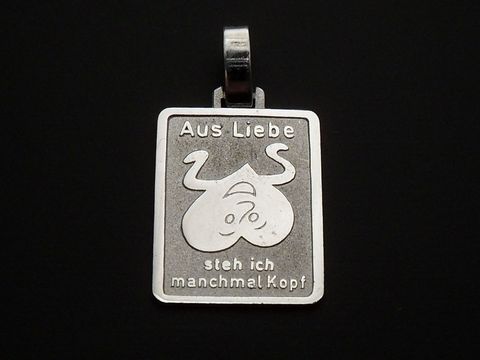 Aus Liebe…. steh ich manchmal Kopf- Silber Anhänger