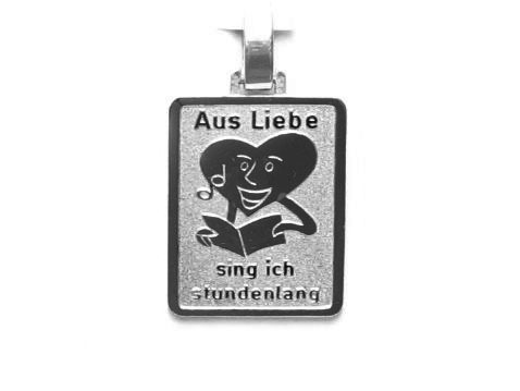 Aus Liebe…. Sing ich stundenlang - Silber Anhänger